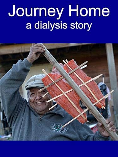     Journey Home: A Dialysis Story